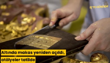 Altında makas yeniden açıldı, atölyeler tatilde