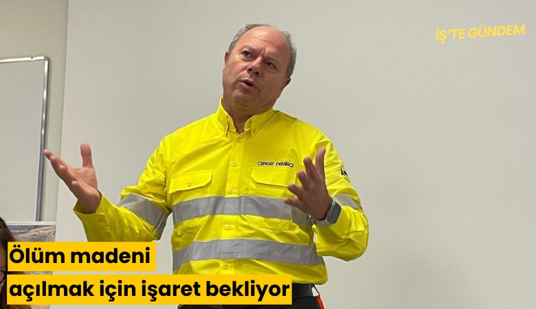Anagold PR çalışmalarına başladı: Ölüm madeni açılmak için işaret bekliyor