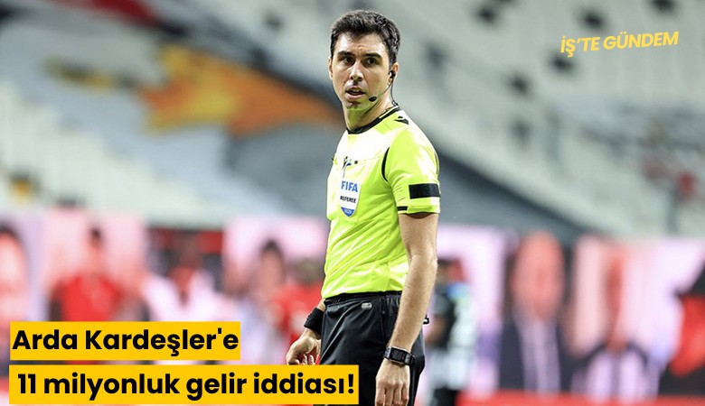 Arda Kardeşler'e 11 milyonluk gelir iddiası