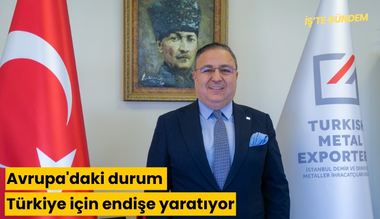 Avrupa'daki durum Türkiye için endişe yaratıyor