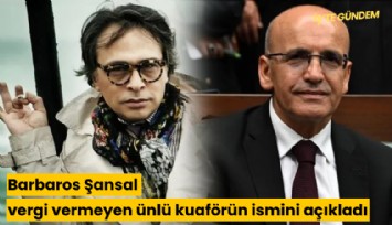 Barbaros Şansal vergi vermeyen ünlü kuaförün ismini açıkladı