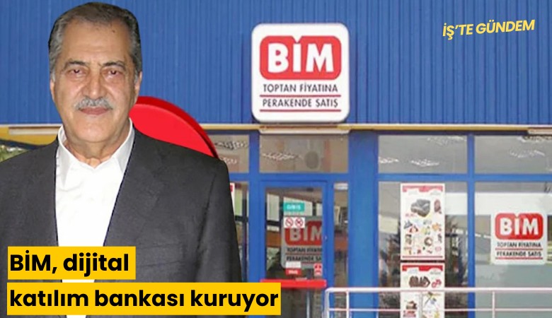 BİM, dijital katılım bankası kuruyor
