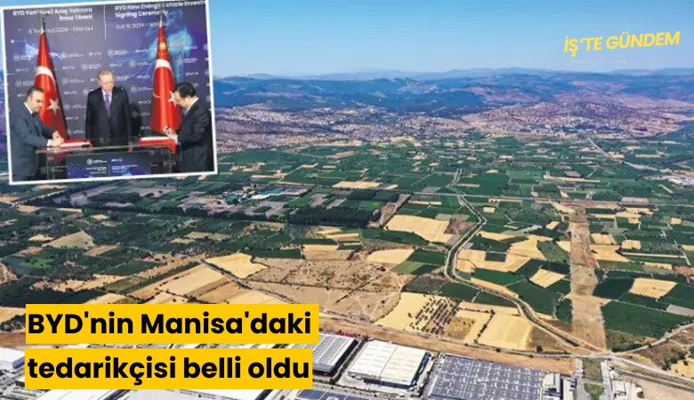 BYD'nin Manisa'daki tedarikçisi belli oldu