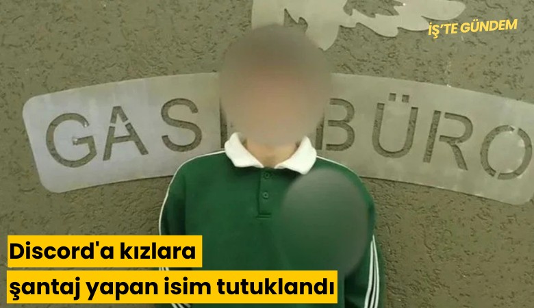 Discord'a kızlara şantaj yapan isim tutuklandı