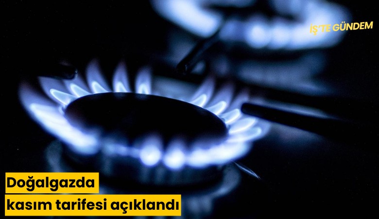Doğalgazda kasım tarifesi açıklandı