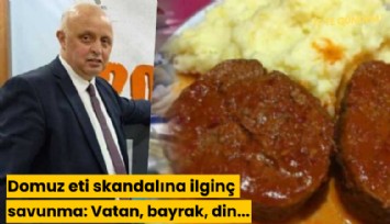 Domuz eti skandalına ilginç savunma: Vatan, bayrak, din...