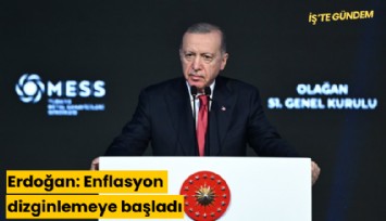 Erdoğan: Enflasyon dizginlemeye başladı