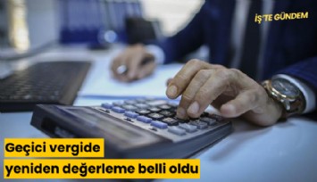 Geçici vergide yeniden değerleme belli oldu