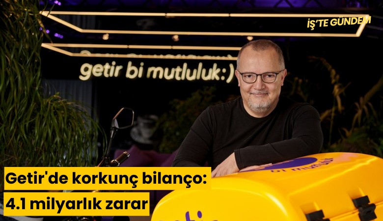 Getir'de korkunç bilanço: 4.1 milyarlık zarar