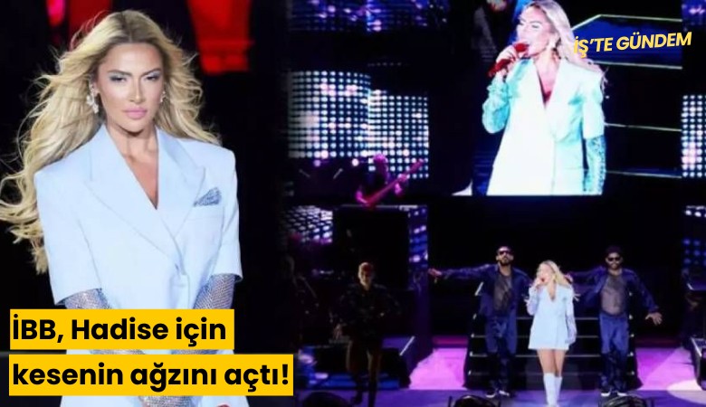 İBB, Hadise için kesenin ağzını açtı!