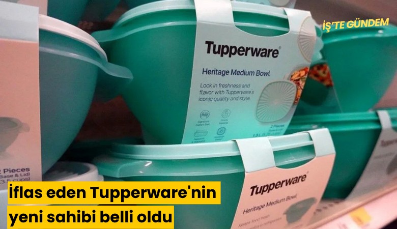 İflas eden Tupperware'nin yeni sahibi belli oldu