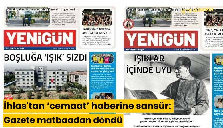 İhlas'tan cemaat haberine sansür: Gazete matbaadan döndü