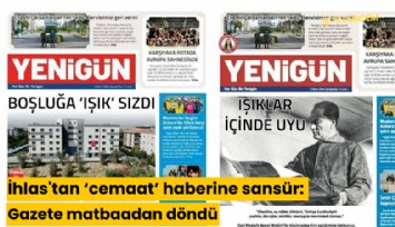 İhlas'tan cemaat haberine sansür: Gazete matbaadan döndü
