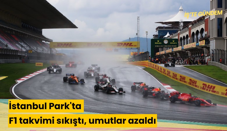 İstanbul Park'ta F1 takvimi sıkıştı, umutlar azaldı