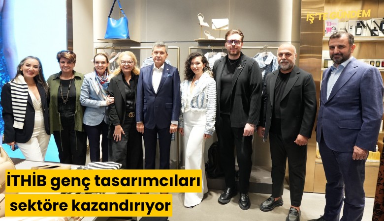 İTHİB genç tasarımcıları sektöre kazandırıyor