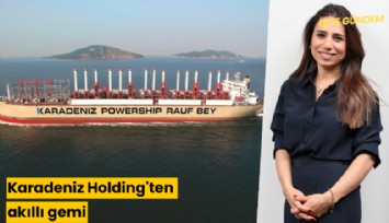 Karadeniz Holding'ten akıllı gemi