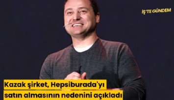Kazak şirket, Hepsiburada'yı satın almasının nedenini açıkladı