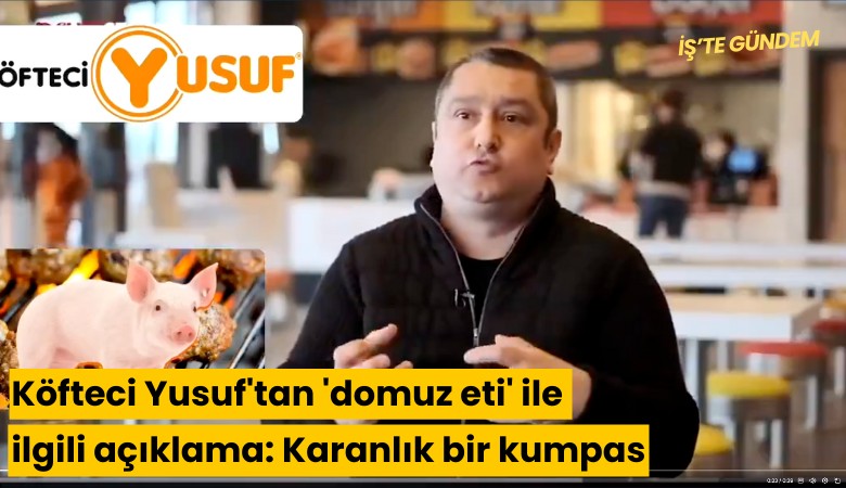 Köfteci Yusuf'tan 'domuz eti' ile ilgili açıklama: Karanlık bir kumpas