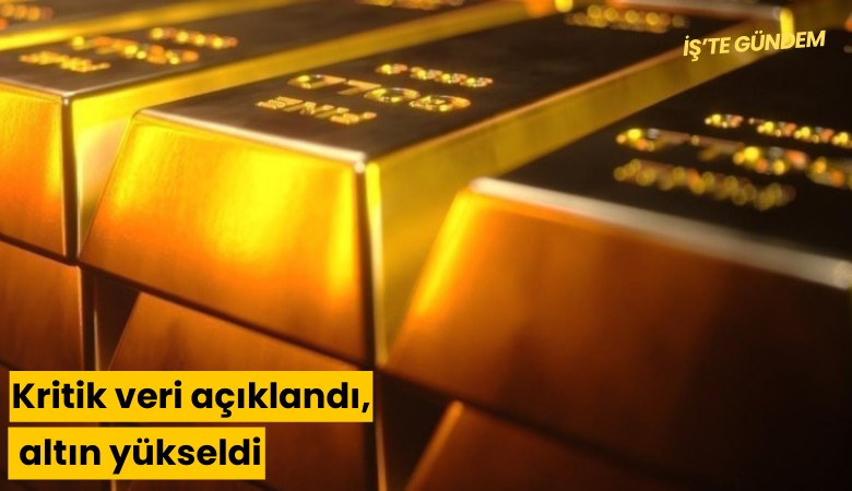 Kritik veri açıklandı, altın yükseldi