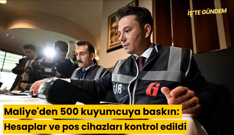Maliye'den 500 kuyumcuya baskın: Hesaplar ve pos cihazları kontrol edildi