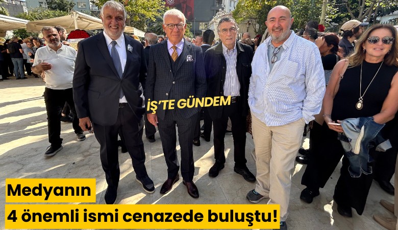 Medyanın 4 önemli ismi cenazede buluştu!