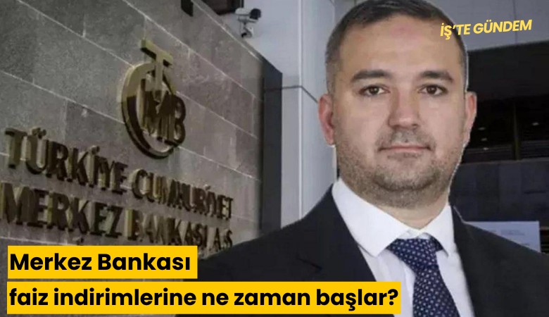 Merkez Bankası faiz indirimlerine ne zaman başlar?