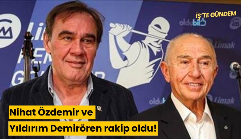 Nihat Özdemir ve Yıldırım Demirören rakip oldu!