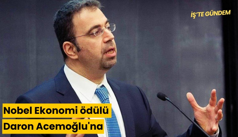 Nobel Ekonomi ödülü Daron Acemoğlu'na