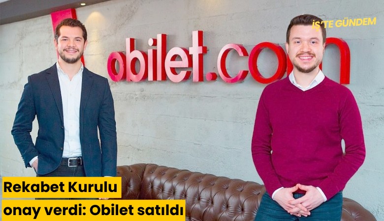 Rekabet Kurulu onay verdi: Obilet satıldı