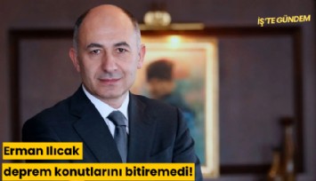Rönesans Holding'in patronu Erman Ilıcak deprem konutlarını bitiremedi!