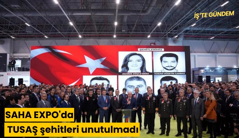 SAHA EXPO'da TUSAŞ şehitleri unutulmadı
