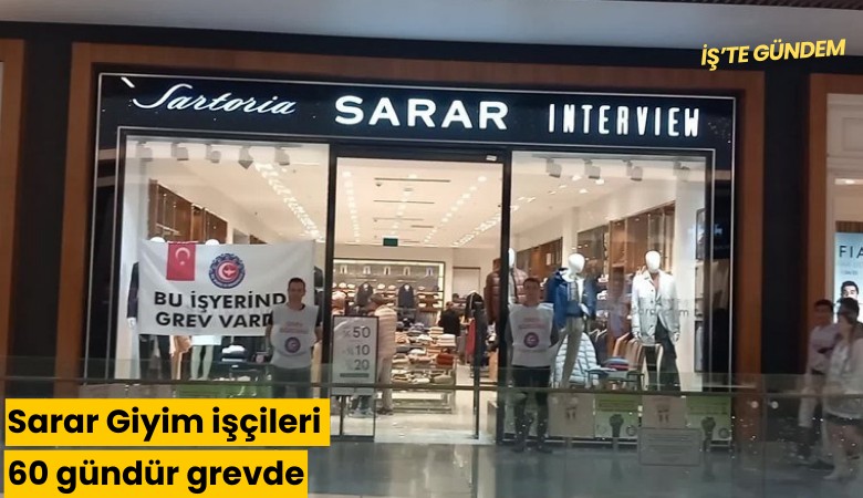 Sarar Giyim işçileri 60 gündür grevde