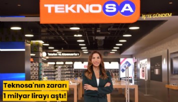 Teknosa'nın zararı 1 milyar lirayı aştı!