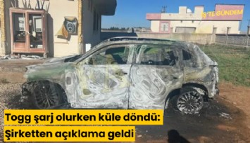 Togg şarj olurken küle döndü: Şirketten açıklama geldi
