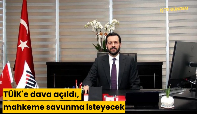 TÜİK'e dava açıldı, mahkeme savunma isteyecek