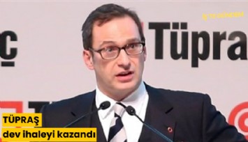 TÜPRAŞ dev ihaleyi kazandı