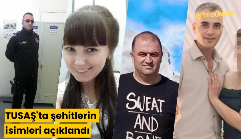 TUSAŞ'ta şehitlerin isimleri açıklandı