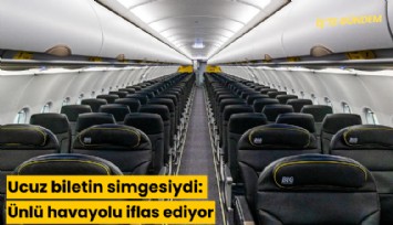 Ucuz biletin simgesiydi: Ünlü havayolu iflas ediyor