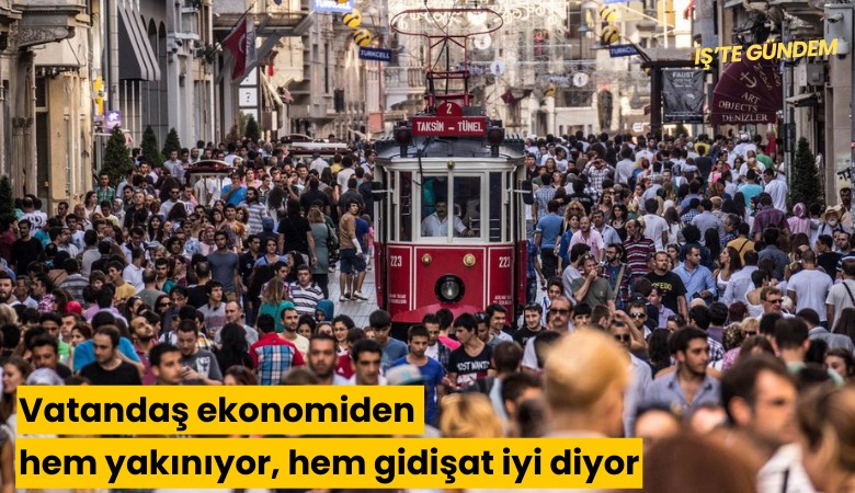 Vatandaş ekonomiden hem yakınıyor, hem gidişat iyi diyor
