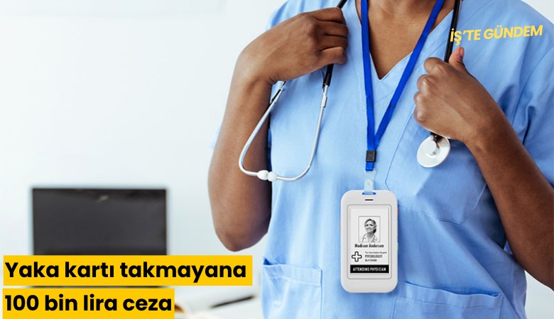 Yaka kartı takmayana 100 bin lira ceza