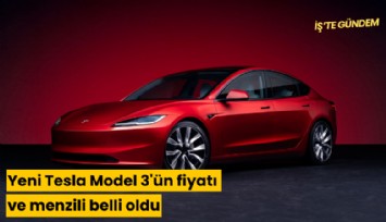 Yeni Tesla Model 3'ün fiyatı ve menzili belli oldu