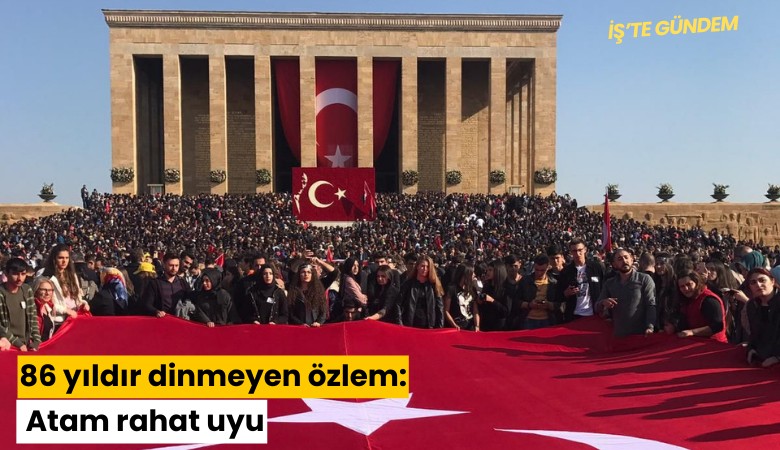 86 yıldır dinmeyen özlem: Atam rahat uyu