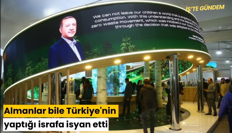 Almanlar bile Türkiye'nin yaptığı israfa isyan etti
