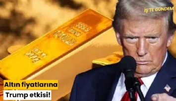 Altın fiyatlarına Trump etkisi!