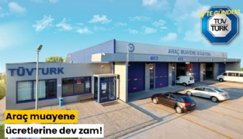 Araç muayene ücretlerine dev zam!