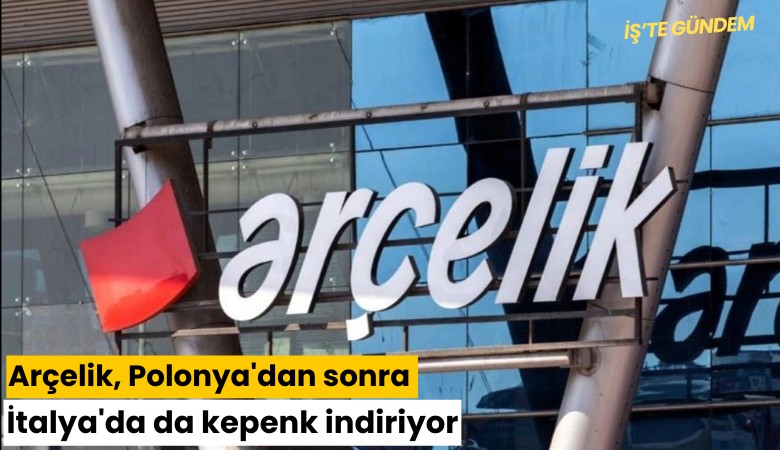 Arçelik, Polonya'dan sonra İtalya'da da kepenk indiriyor