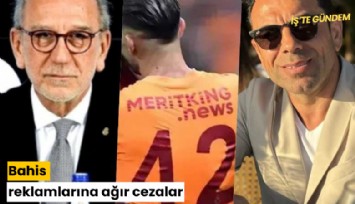 Bahis reklamlarına ağır cezalar