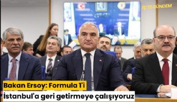 Bakan Ersoy: Formula 1'i İstanbul'a geri getirmeye çalışıyoruz