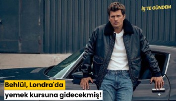 Behlül, Londra'da yemek kursuna gidecekmiş!