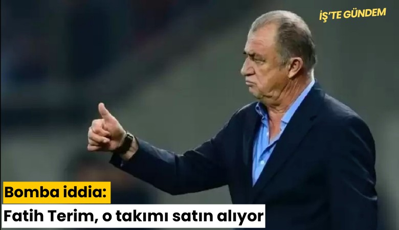 Bomba iddia: Fatih Terim, o takımı satın alıyor